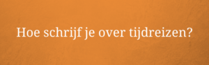 boekschrijven tijdreizen